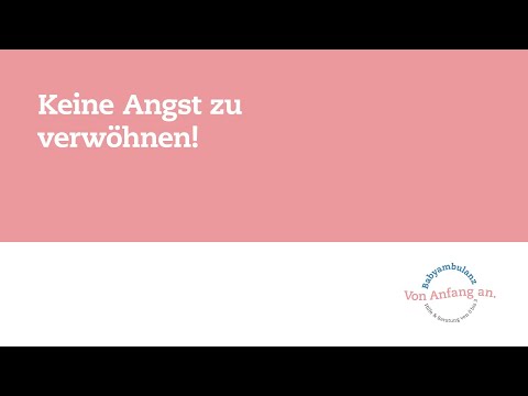 Keine Angst zu verwöhnen