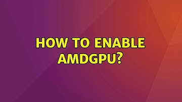 Ubuntu: How to Enable AMDGPU? (2 Solutions!!)