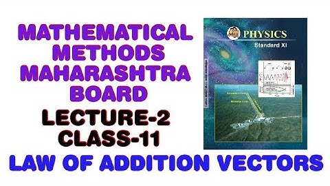 LECTURE-2 | Laws of vectors addition | MATHEMATICAL METHODS | By RAVI YADAV