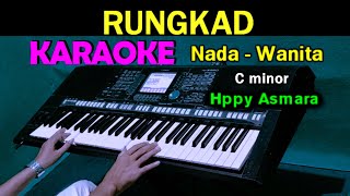 RUNGKAD - Happy Asmara KARAOKE Nada Wanita