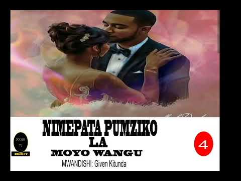 Simulizi NIMEPATA PUMZIKO LA MOYO WANGU Episode 4