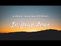 ILLENIUM In Your Arms Lyrics Alan Walker Remix Feat X Ambassadors mp3