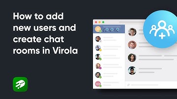 How to add users and create chat rooms in Virola self hosted secure Messenger