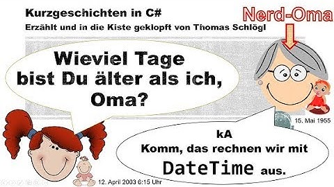 DateTime in C# - Um wieviel bist du älter?