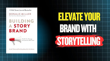 Unlocking the Power of Story: A Guide to Building a StoryBrand