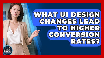 What UI Design Changes Lead To Higher Conversion Rates? - The Startup Growth Hub