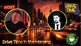 Drive Time in the Morning Episode #60