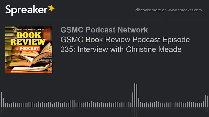 GSMC Book Review Podcast Episode 235: Interview wi...