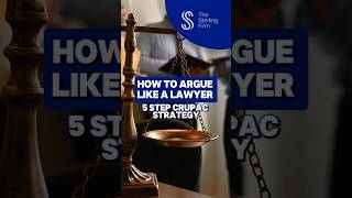 How To Argue Like A Lawyer: 5-Step CRuPAC Strategy