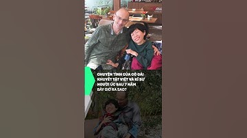 Chuyện tình của cô gái khuyết tật Việt và kĩ sư người Úc sau 7 năm bây giờ ra sao?