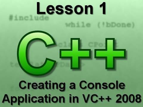 C++ Console Lesson 1: Creating a Console Application 2008