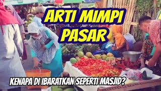ARTI MIMPI PASAR💤INILAH RAHASIANYA