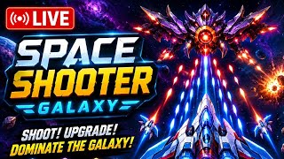 🚀 LIVE 🔴 Space Shooter Galaxy Gameplay | Epic Boss Battles & Galaxy Domination!#SpaceShooterGalaxy