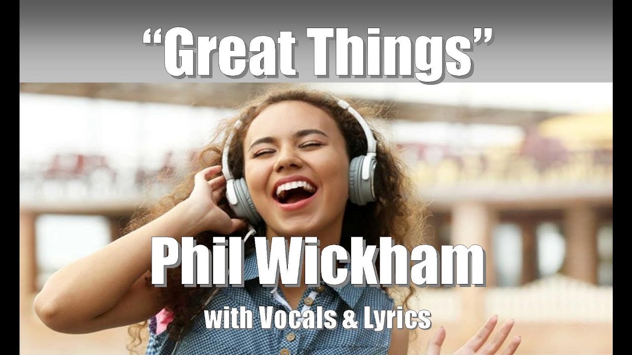Phil Wickham Great Things With Vocals Lyrics YouTube Phil wickham great things with vocals lyrics youtube