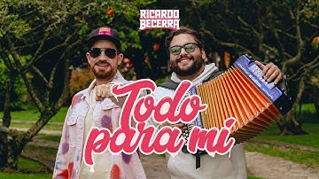 Todo Para Mi - Ricardo Becerra