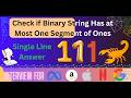 Check if Binary String Has at Most One Segment of Ones. 1784 Leetcode