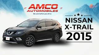 Nissan X Trail 2015 Full Review Bangladesh | Condition, Features &amp; Overview | AMCO Automobiles
