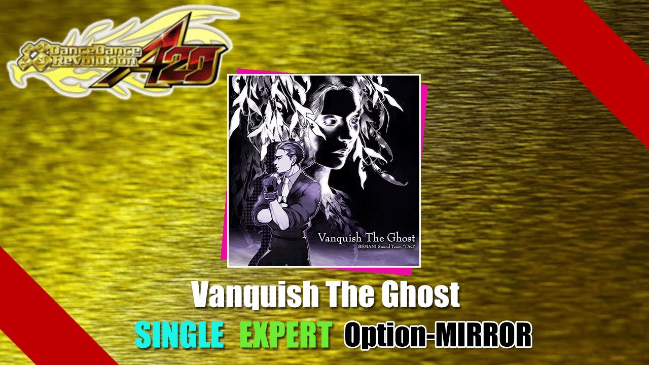 [DDR譜面動画]DDR A Vanquish The Ghost SINGLE EXPERT MIRROR