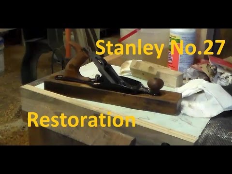 Restoring A Stanley No 27 Jack Plane - YouTube