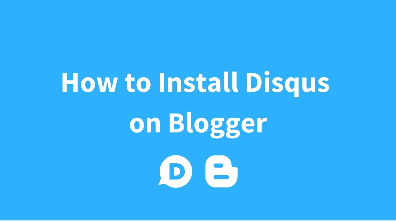 Panduan Mudah Pasang Disqus di Blogger!