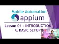 Appium Mobile Automation - Lesson 01 | INTRODUCTION &amp; BASIC SETUP | Appium Architecture