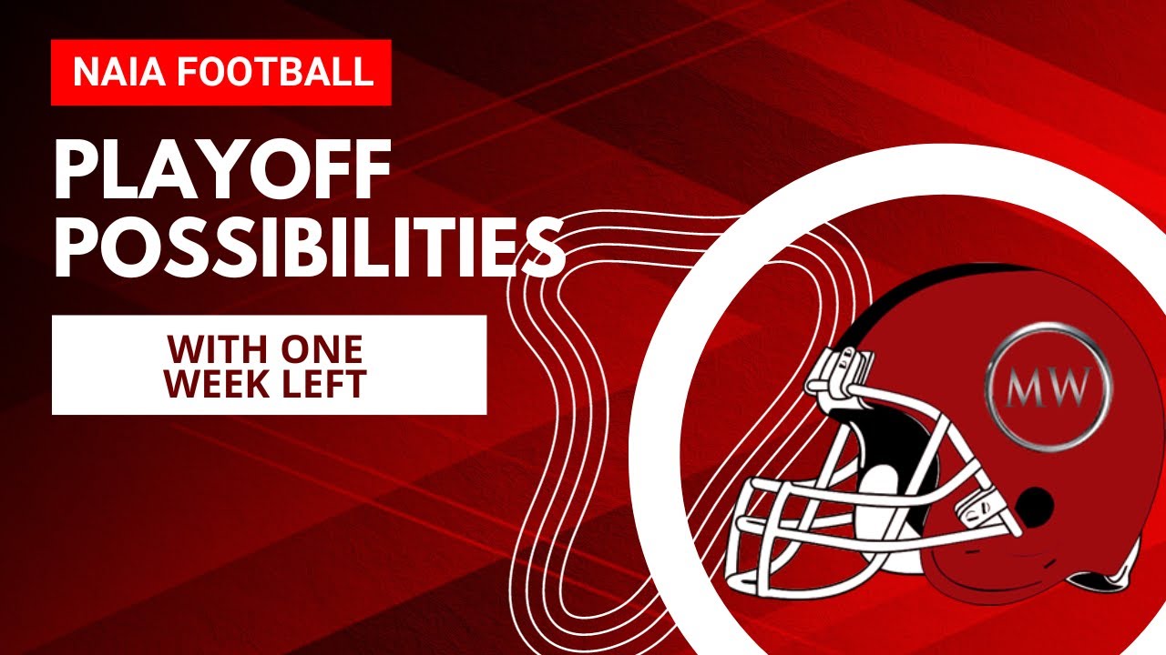 Who s Getting Into The NAIA Football Playoffs YouTube