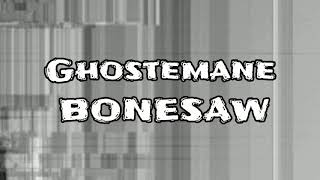 Ghostemane BONESAW lyrics