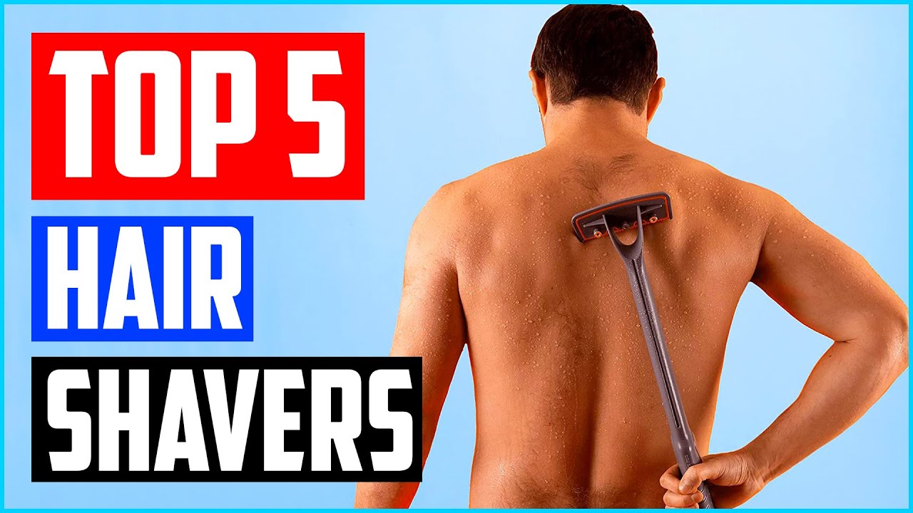 Best Back Hair Shavers in 2023