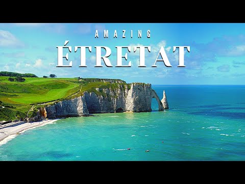 Etretat France | The Best Of Etretat France | Tourism & Travel Guide Video | Beach, Cliffs Normandy