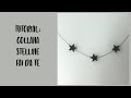 Tutorial: Collana Stelline fai da te