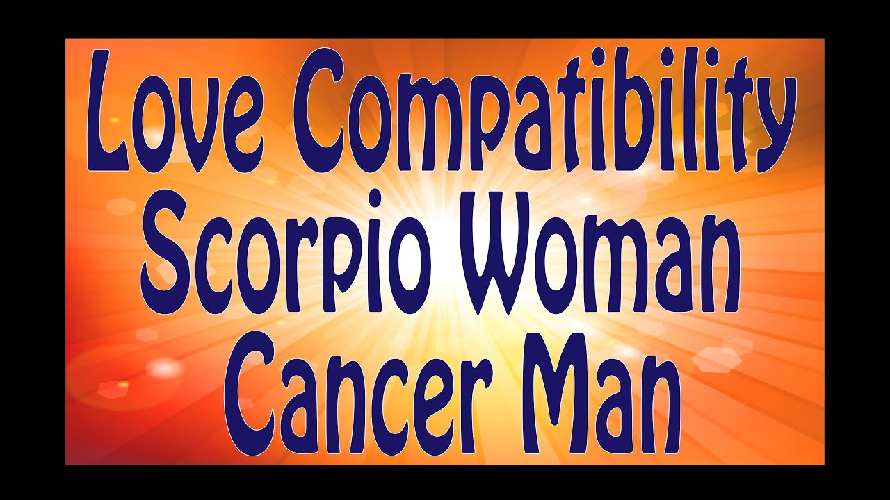 Scorpio Love Compatibility Scorpio Woman Cancer Man Youtube