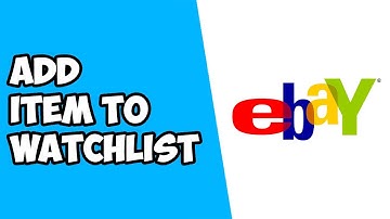 How To Add Item To Watchlist on eBay