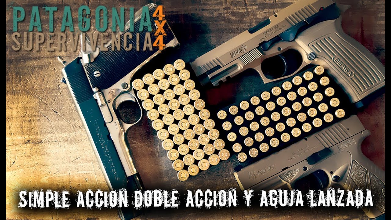 Simple Acción, Doble Acción y Aguja Lanzada