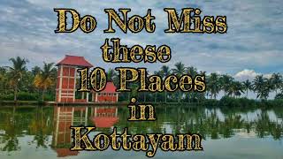 Do Not Miss These 10 Places When You Visit Kottayam