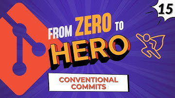 Conventional Commits - #Git Tutorial for Absolute Beginners from Zero to Hero - Part 15
