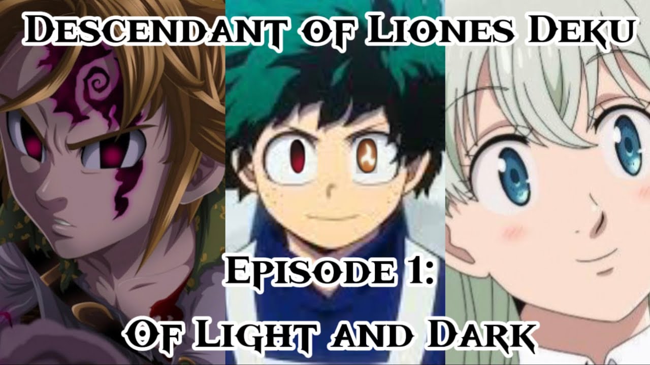 Descendant of Liones Deku Episode 1 ‘Of Light and Dark’ | IzukuX??? |