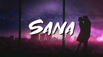 Sana Lyrics - I Belong to the Zoo