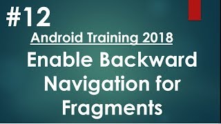 ⁣Android tutorial (2018) - 12 - Enable Fragment backward navigation using backStack