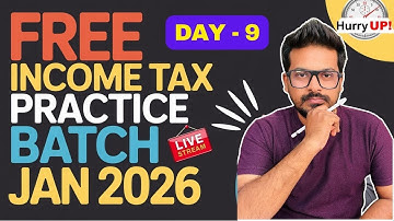 FREE Tax PRACTICE - Class 9 - CA INTER JAN 2026 - Live Stream