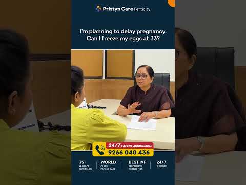 Can You Freeze Your Eggs at 33? | Dr. Ila Gupta Explains