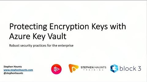 Protecting Encryption Keys with Azure Key Vault - Stephen Haunts