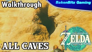 [Walkthru] The Legend of Zelda: Tears of the Kingdom - All Caves & Bubbul Gems