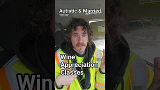 Autistic & Married, Wine Appreciation Classes, Walton B. James, ASD & CPTSD #autism #cptsd #shorts