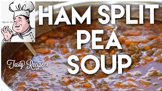 Ham Split Pea Soup | Tasty Recipe