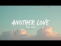 Tom Odell – Another Love (Lyrics) | Emotional Love Song