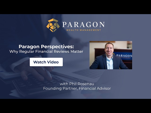 Paragon Perspectives: Why Regular Financial Reviews Matter