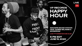 VP Records Happy Hour - Music by Rockers Sound Station feat. Gabre Selassie & BoomDraw