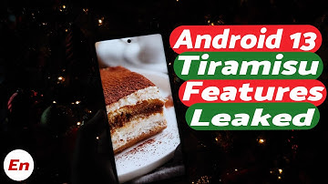 Android 13 Tiramisu Features Leaked; PanLingual, Lockscreen Clock Customization & More