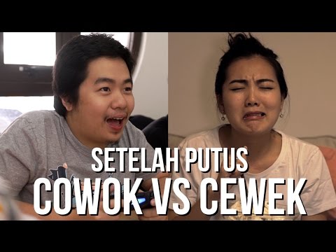 SETELAH PUTUS: Cewek vs. Cowok