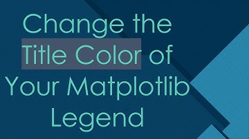 Change the Title Color of Your Matplotlib Legend